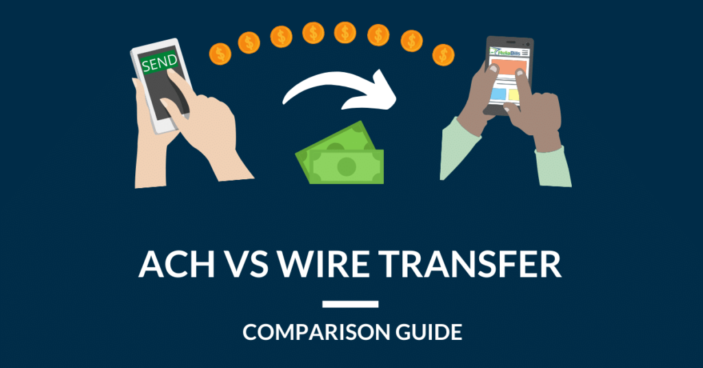 ACH vs Wire Transfer Payments: Which is Safer?